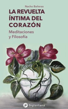 la revuelta intima del corazon (ebook)-nacho bañeras-9788418556043