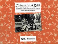 l album de la ruth. ruth von wild i l ajuda sussa als infants de guerra-maria ojuel solsona-9788418601743