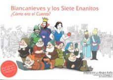 blancanieves y los siete enanitos ¿como era el cuento?-9788418723643