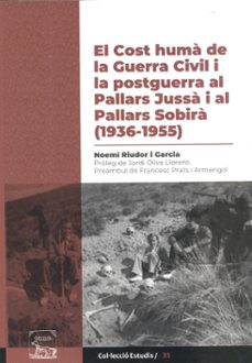 el cost huma de la guerra civil i la postguerra al pallars jussá i al pallars sobirá (1936-1955)-noemi riudor i garcia-9788418806643