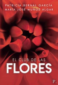 el club de las flores-patricia bernal garcia-maria jose muñoz algar-9788418926143