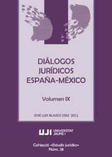 dialogos juridicos españa-mexico. volumen ix-9788418951343