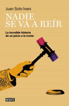 nadie se va a reír (ebook)-juan soto ivars-9788418967443