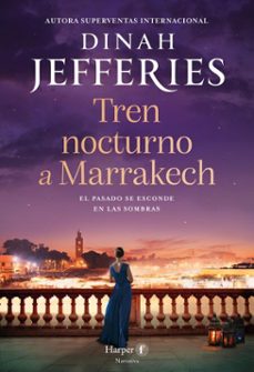 tren nocturno a marrakech (ebook)-dinah jefferies-9788418976643