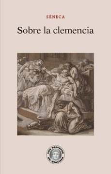 sobre la clemencia-lucio anneo seneca-9788418981043
