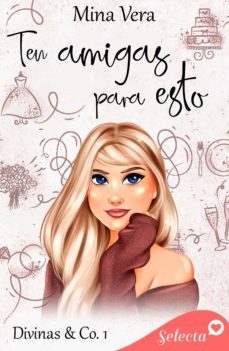 ten amigas para esto (divinas &amp; co. 1) (ebook)-9788418995743