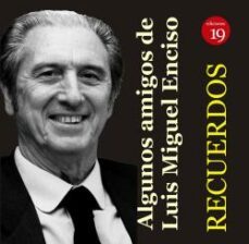 algunos amigos de luis miguel enciso-9788419159243