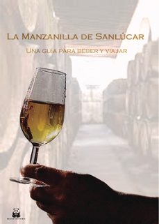 la manzanilla de sanlucar: una guia para beber y viajar-rupert somerset-9788419209443