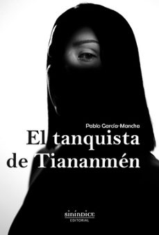 el tanquista de tiananmen-pablo garcia mancha-9788419221643