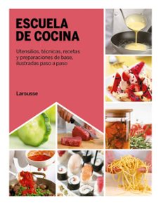 escuela de cocina (2ª ed.): utensilios, tecnicas, recetas y preparaciones de base, ilustradas paso a paso-licia cagnoni-simone rugiati-9788419250643