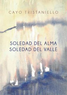 soledad del alma. soledad del valle (ebook)-cayo tristaniello-9788419403643