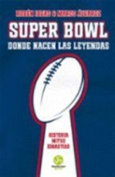 super bowl. donde nacen las leyendas (e-book) (ebook)-ruben ibeas-marco alvarez-9788419509543