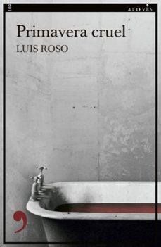 primavera cruel-luis roso-9788419615343