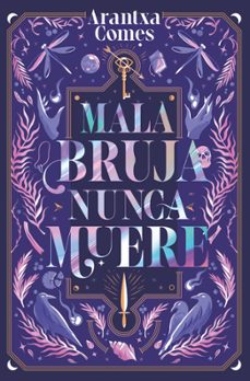 mala bruja nunca muere (ebook)-arantxa comes-9788419621542