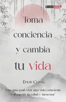 toma conciencia y cambia tu vida-9788419671943
