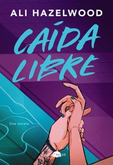 caida libre-ali hazelwood-9788419822543