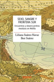 sexo, sangre y frontera sur-liliana suarez navaz-iker suarez-9788419833143