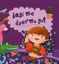¡así me duermo yo!-cristina elizondo villarreal-9788419859143