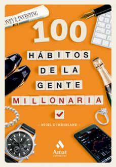 100 hábitos de la gente millonaria-nigel cumberland-9788419870643