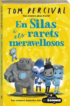 guardians dels somnis 3: en silas i els meravellosos estrambotics-9788419913043