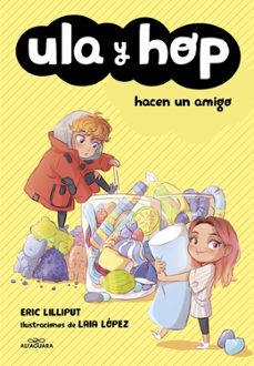 ula y hop - ula y hop hacen un amigo (ebook)-eric lilliput-9788420451718