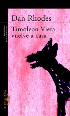 timoleon vieta vuelve a casa (ebook)-dan rhodes-9788420489643