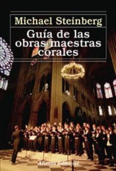 guia de las obras maestras corales-michael steinberg-9788420687643