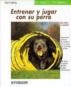 entrenar y jugar con el perro-gerd ludwing-9788424127343