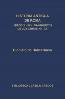 historia antigua de roma. libros x, xi y fragmentos de los libros xii-xx (ebook)-9788424931643