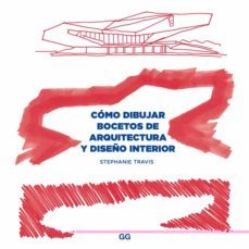 como dibujar bocetos de arquitectura y diseño interior-stephanie travis-9788425228643