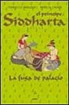 el principe siddharta i. la fuga de palacio-9788425334443