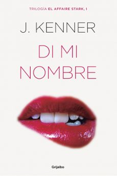 di mi nombre (trilogia affaire stark i)-j. kenner-9788425354243