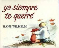 yo siempre te querre (2ª ed.)-9788426124043