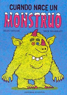 cuando nace un monstruo-nick sharratt-sean taylor-9788426135643