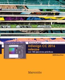 aprender indesing cc 2016 release con 100 ejercicios practicos-9788426723543