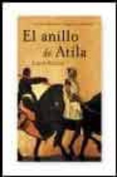 el anillo de atila: la decadencia del imperio romano-9788427030343