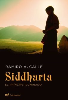 (pe) siddharta, el principe iluminado-ramiro calle-9788427033443