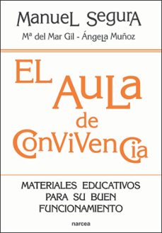 el aula de convivencia: materiales educativos para su buen funcio namiento-9788427718043