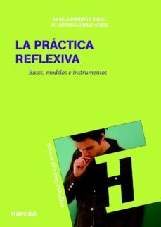 la practica reflexiva (ebook)-angels domingo roget-maria victoria gomez seres-9788427720343