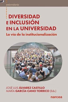 diversidad e inclusion en la universidad-jose luis alvarez castillo-maria garcia cano torrico-9788427728943