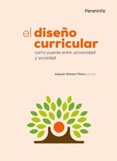 el diseño curricular como puente entre universidad y sociedad-joaquin moreno flores-9788428344043