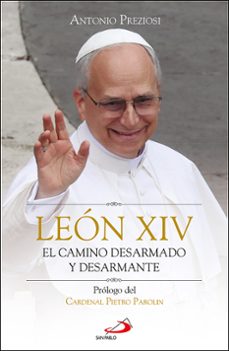 leon xiv. el camino desarmado y desarmante-antonio preziosi-9788428574143