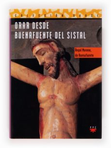 orar desde buenafuente del sistal-eusebio angel moreno sancho-9788428812443
