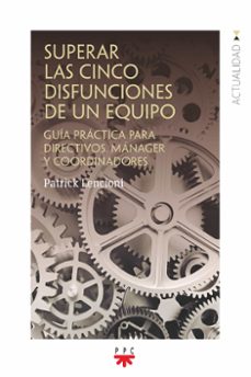 superar las cinco disfunciones de un equipo-9788428842143