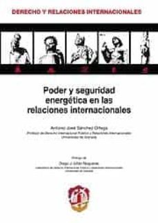 poder y seguridad energetica en las relaciones internacionales-jose antonio sanchez ortega-9788429017243