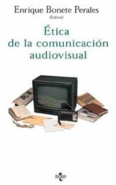 etica de la comunicacion audiovisual: materiales para una etica m ediatica-9788430933143