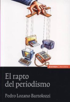 el rapto del periodismo-9788431329143