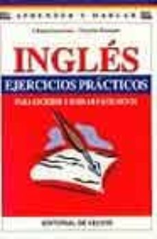 ingles. ejercicios practicos para escribir y hablar facilmente-chiara laverone-victoria tennant-9788431529543