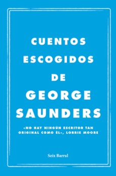 cuentos escogidos-george saunders-9788432249143