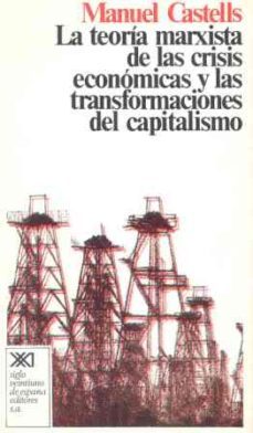 teoria marxista de las crisis economicas la-manuel castells-9788432303043